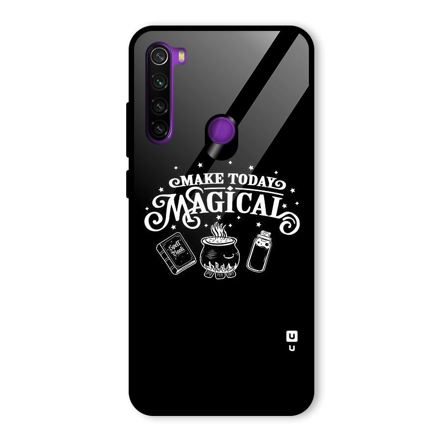 Make Today Magical Glass Back Case for Redmi Note 8