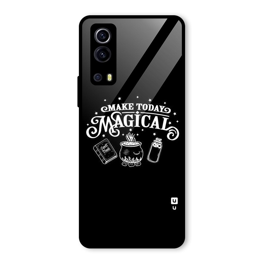 Make Today Magical Glass Back Case for Vivo iQOO Z3