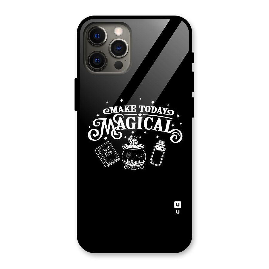 Make Today Magical Glass Back Case for iPhone 12 Pro Max