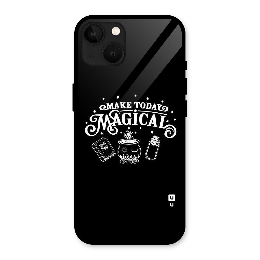 Make Today Magical Glass Back Case for iPhone 13