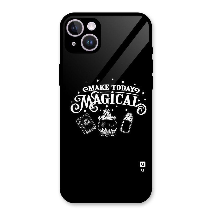 Make Today Magical Glass Back Case for iPhone 14 Plus