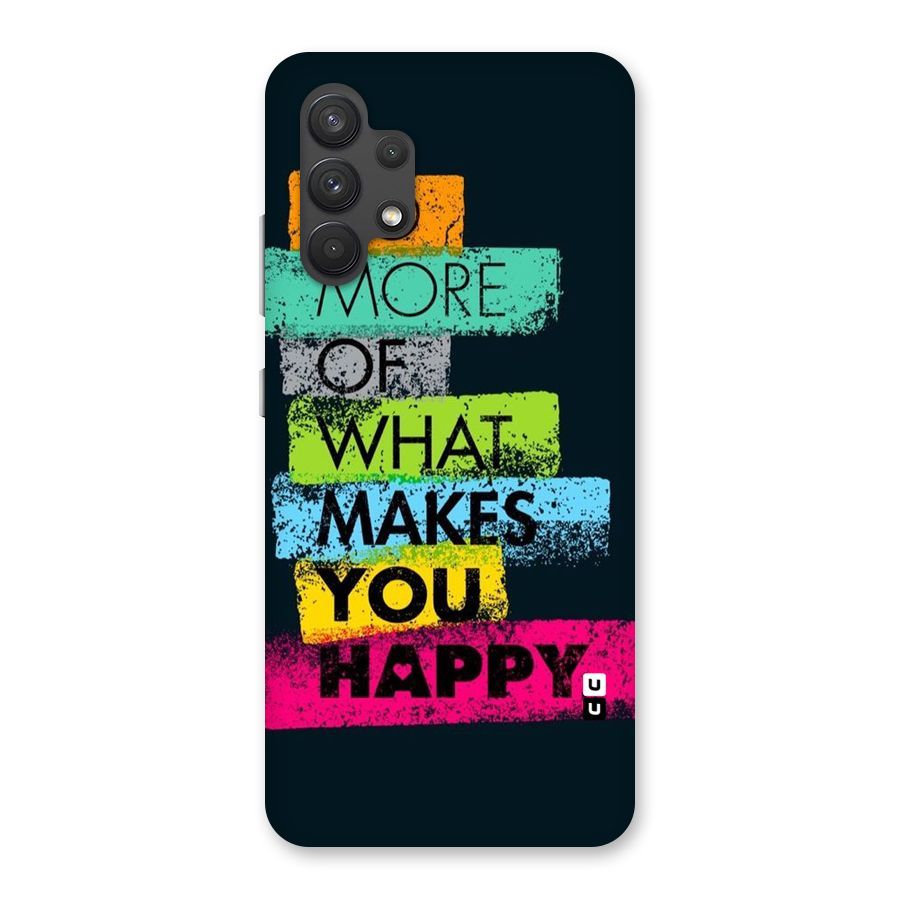 Makes You Happy Back Case for Galaxy A32