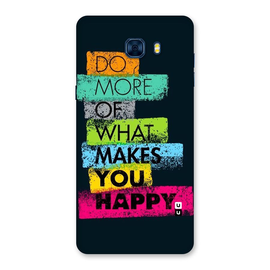 Makes You Happy Back Case for Galaxy C7 Pro