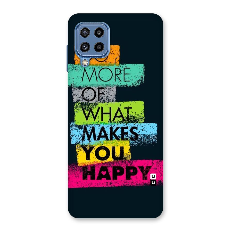 Makes You Happy Back Case for Galaxy M32