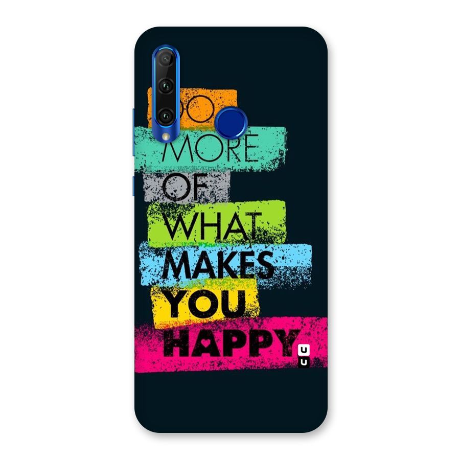 Makes You Happy Back Case for Honor 20i