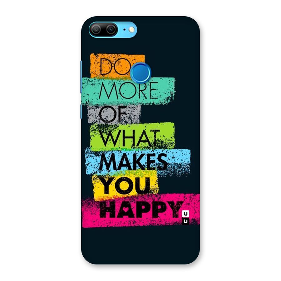 Makes You Happy Back Case for Honor 9 Lite