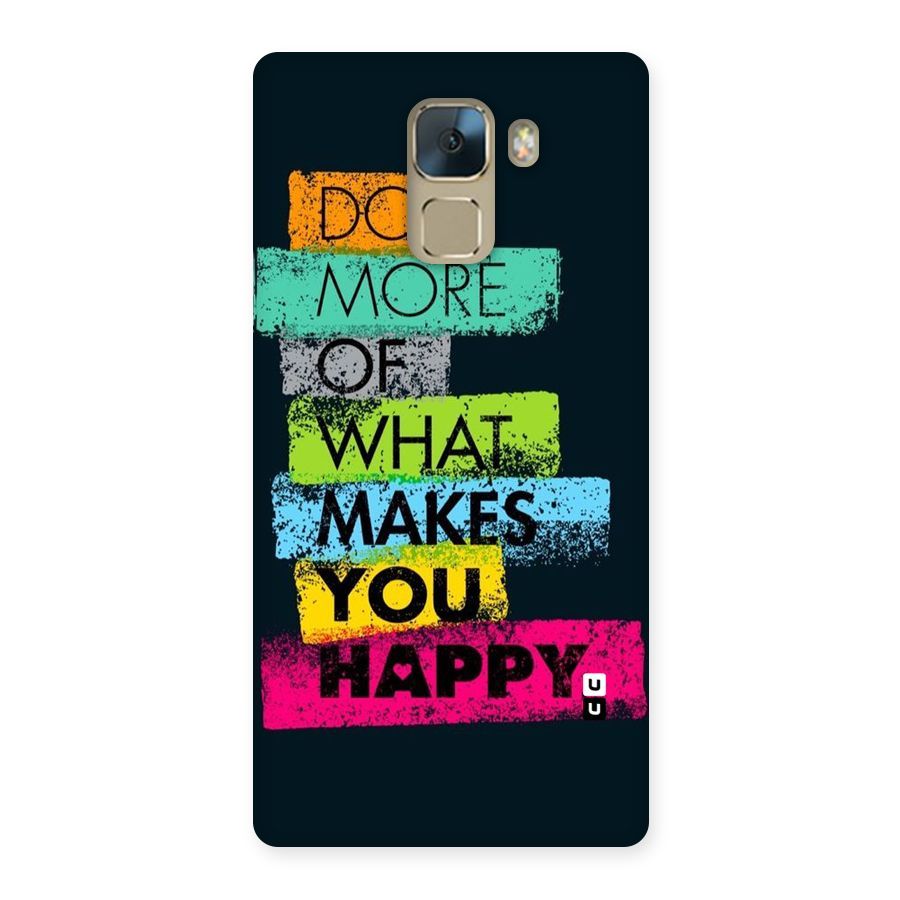 Makes You Happy Back Case for Huawei Honor 7