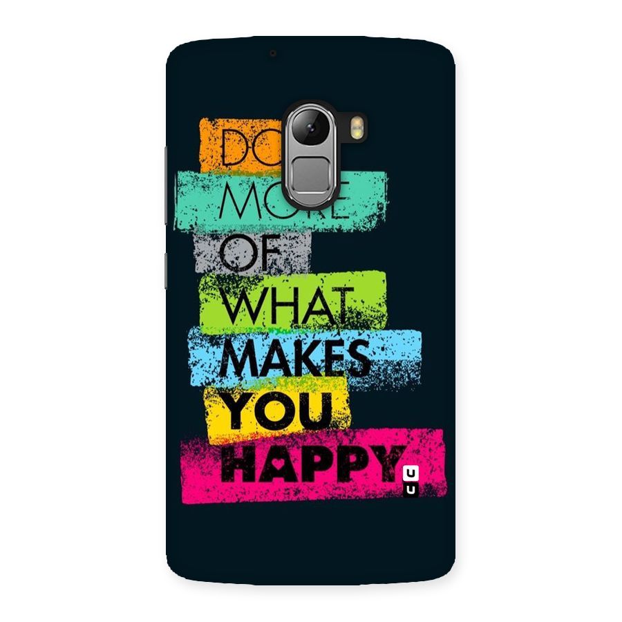 Makes You Happy Back Case for Lenovo K4 Note