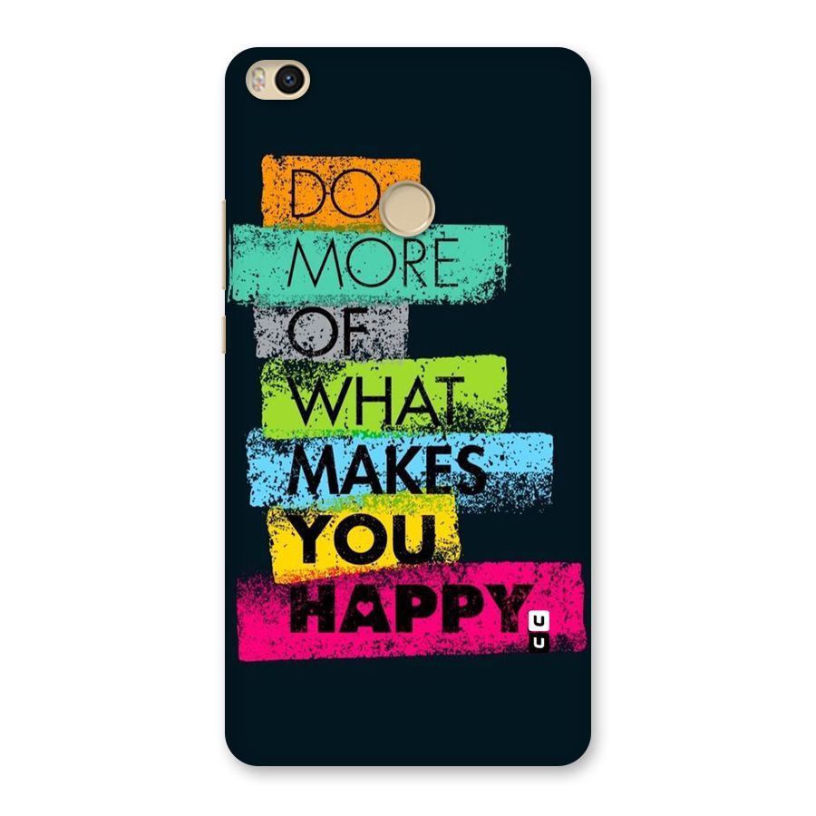 Makes You Happy Back Case for Mi Max 2