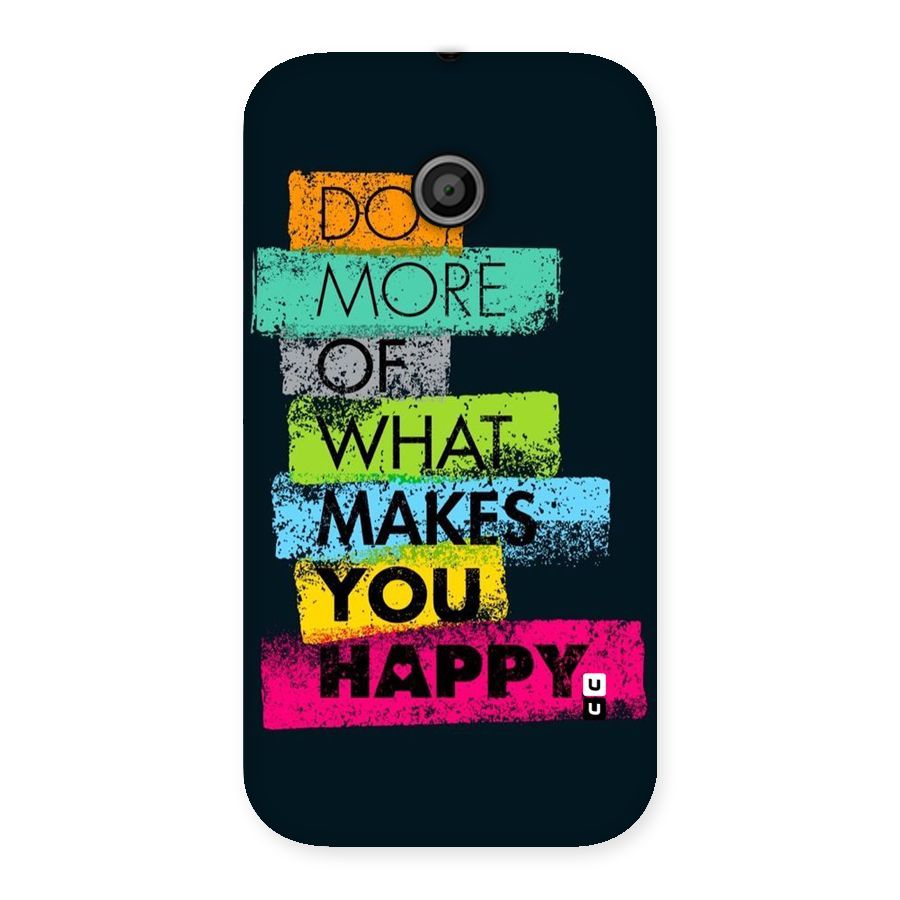 Makes You Happy Back Case for Moto E