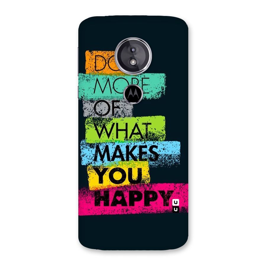 Makes You Happy Back Case for Moto E5