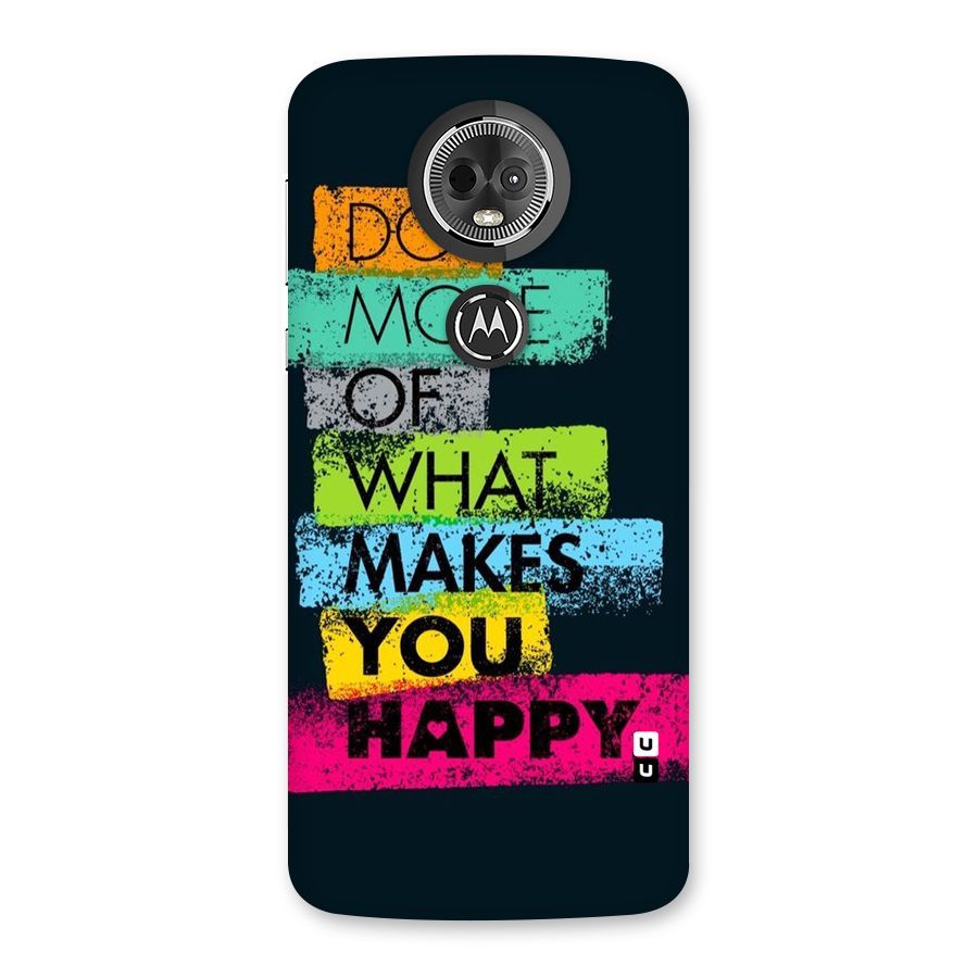 Makes You Happy Back Case for Moto E5 Plus