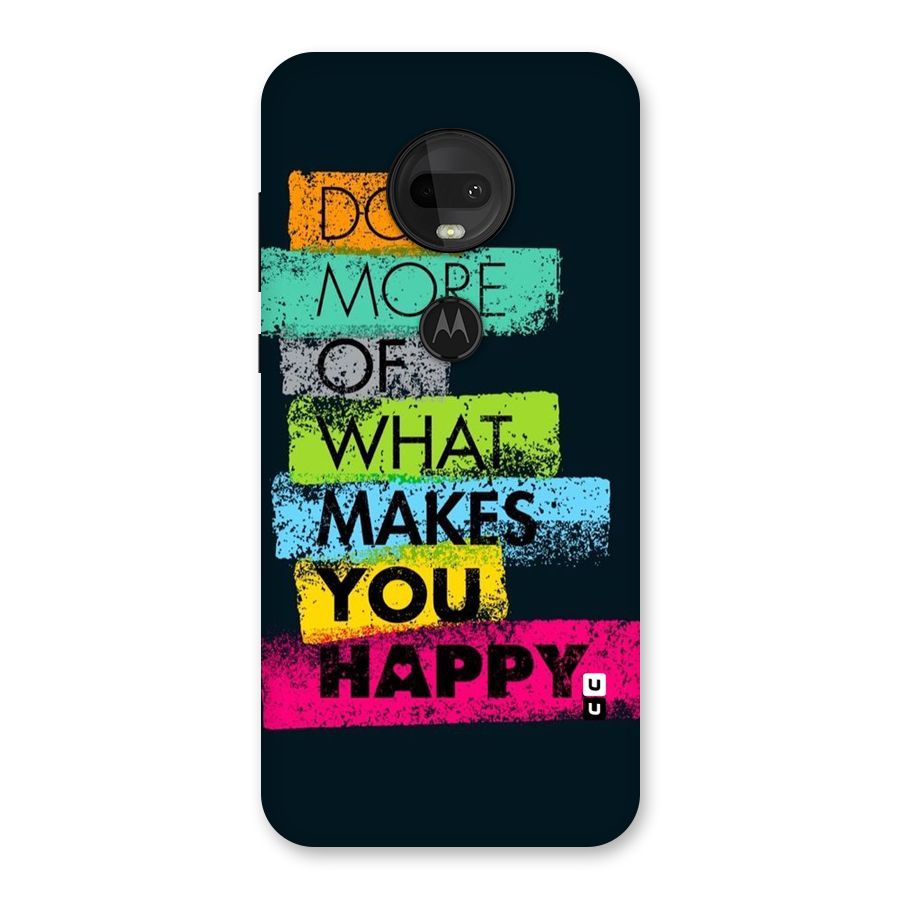 Makes You Happy Back Case for Moto G7