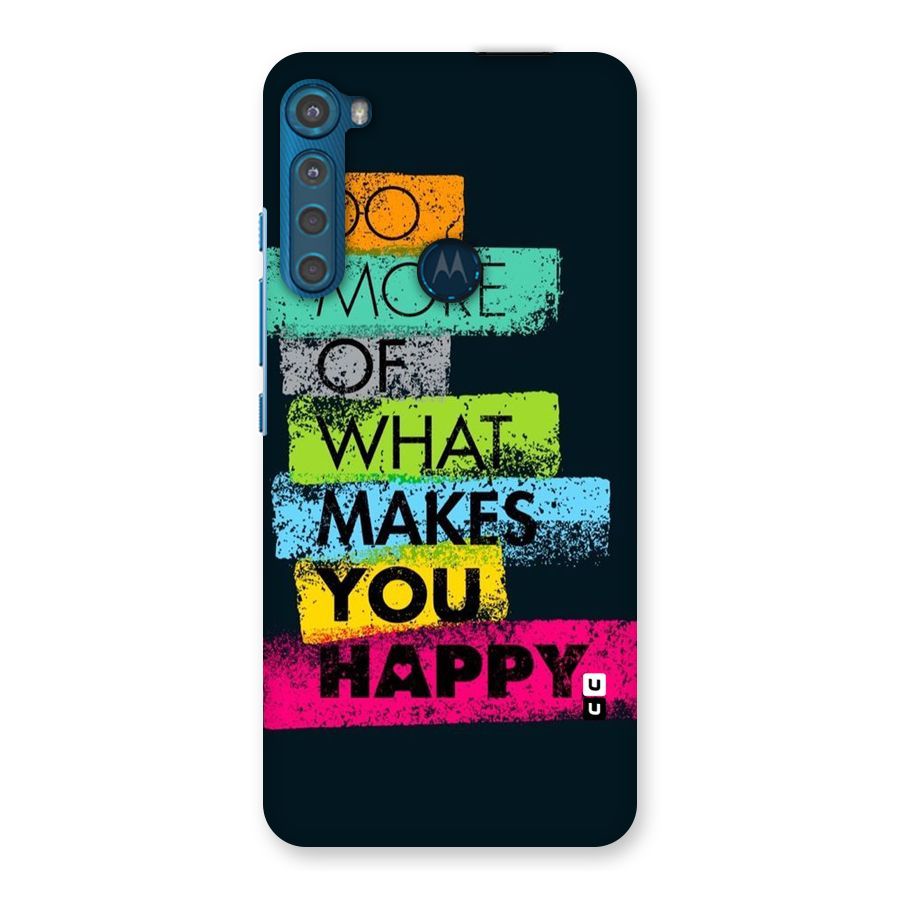 Makes You Happy Back Case for Motorola One Fusion Plus