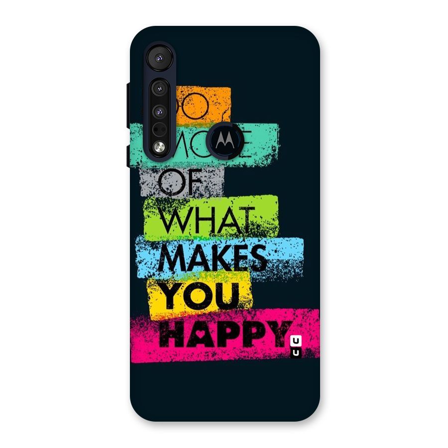 Makes You Happy Back Case for Motorola One Macro