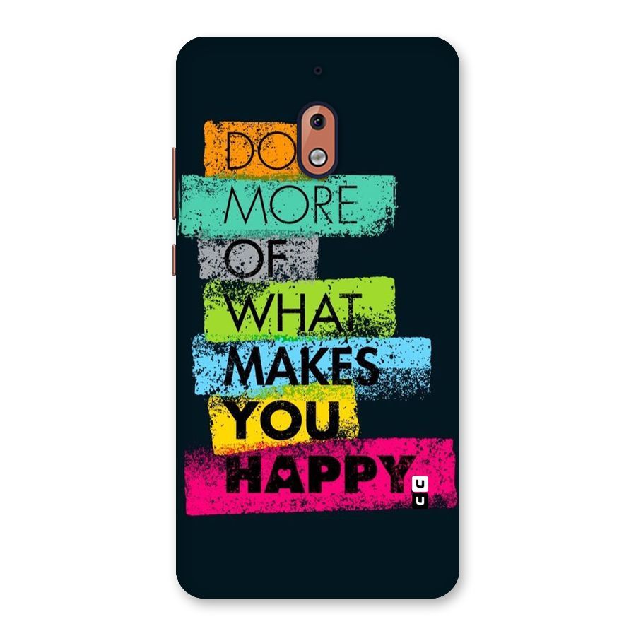 Makes You Happy Back Case for Nokia 2.1