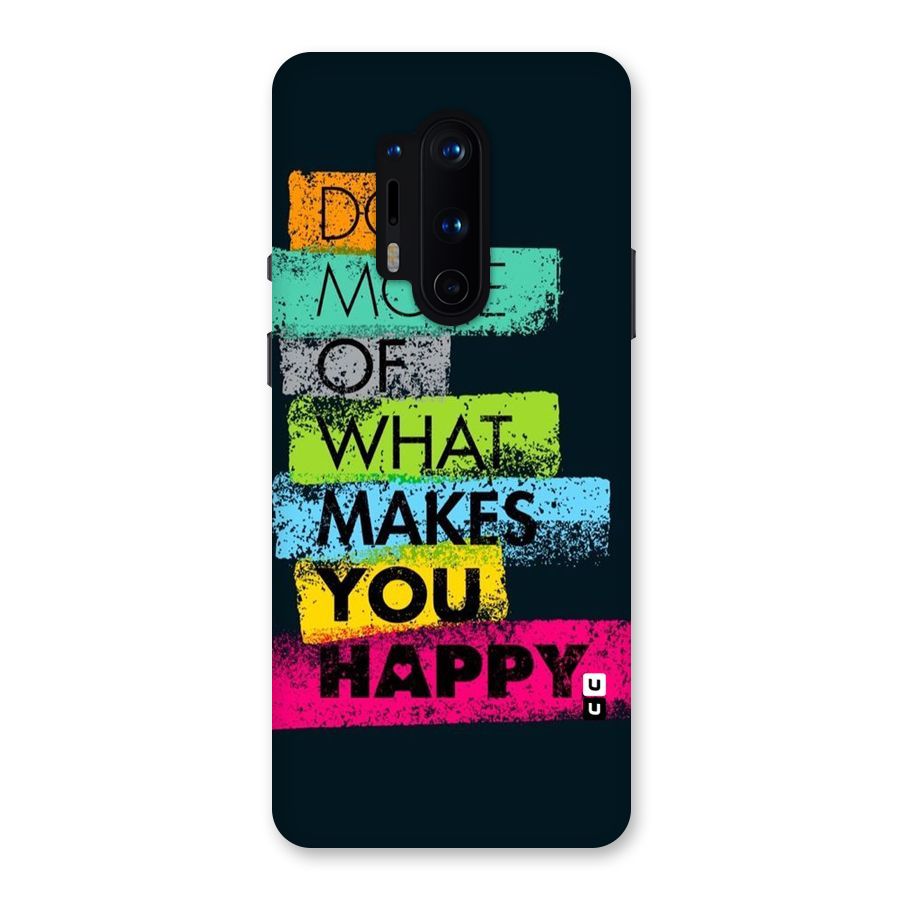 Makes You Happy Back Case for OnePlus 8 Pro