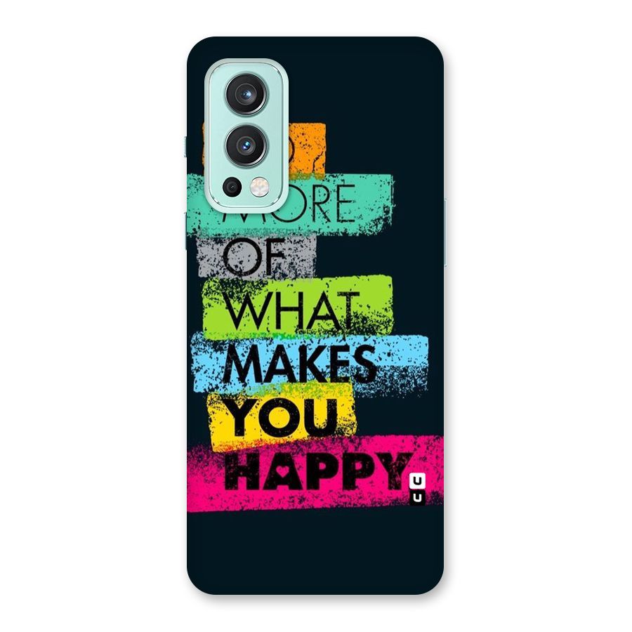 Makes You Happy Back Case for OnePlus Nord 2 5G