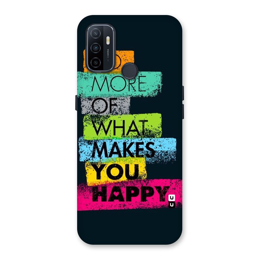 Makes You Happy Back Case for Oppo A32