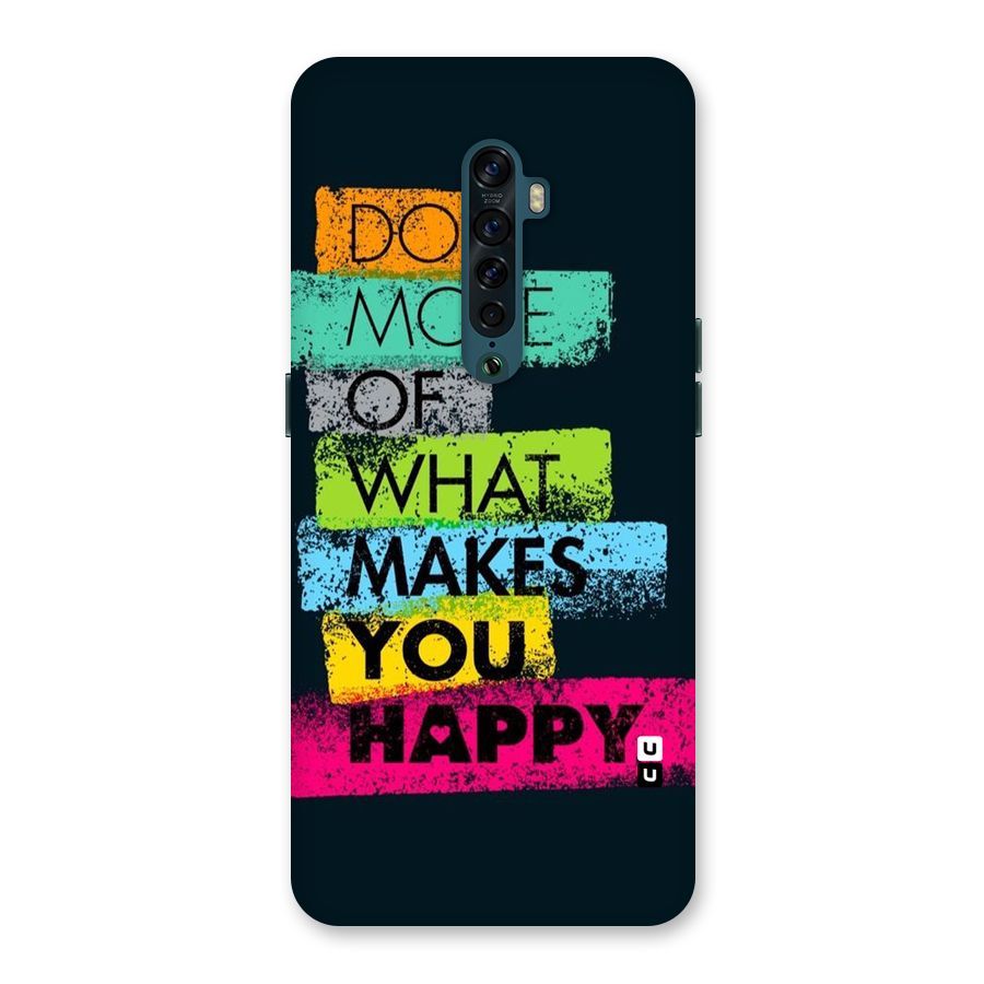 Makes You Happy Back Case for Oppo Reno2