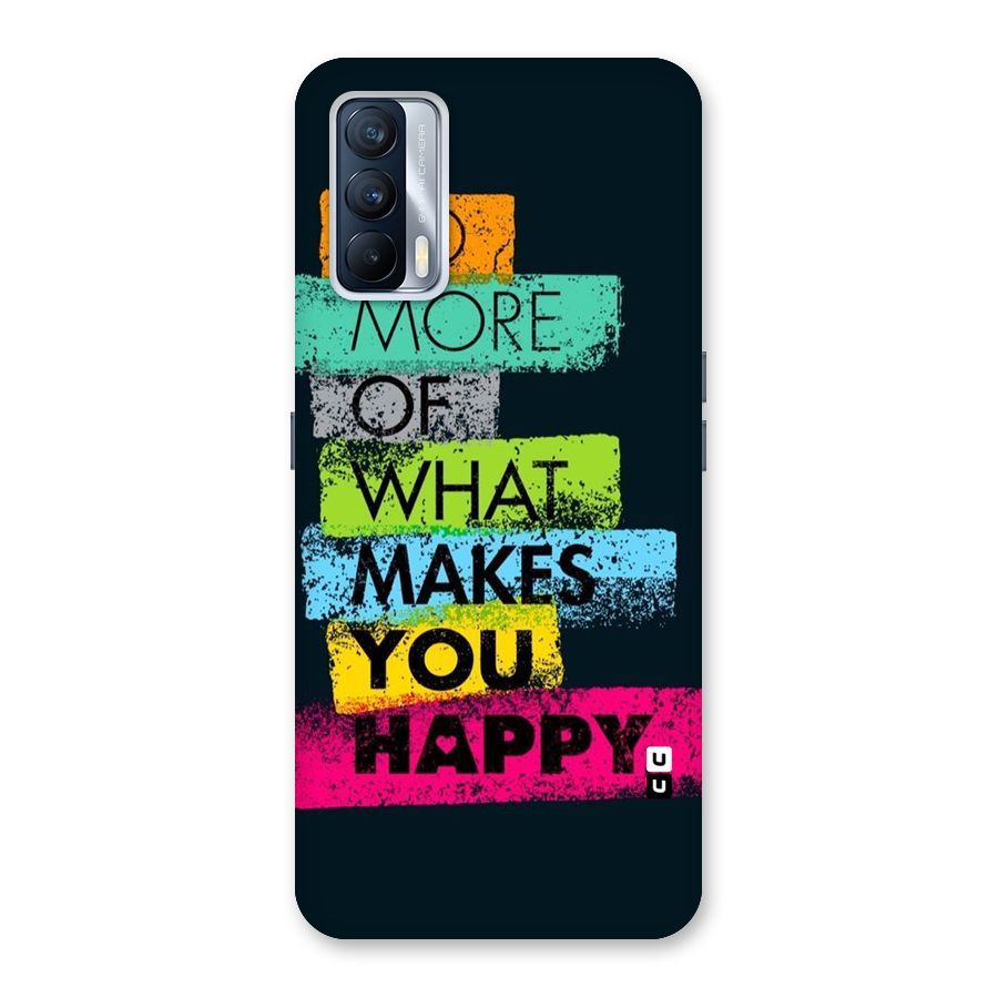 Makes You Happy Back Case for Realme X7