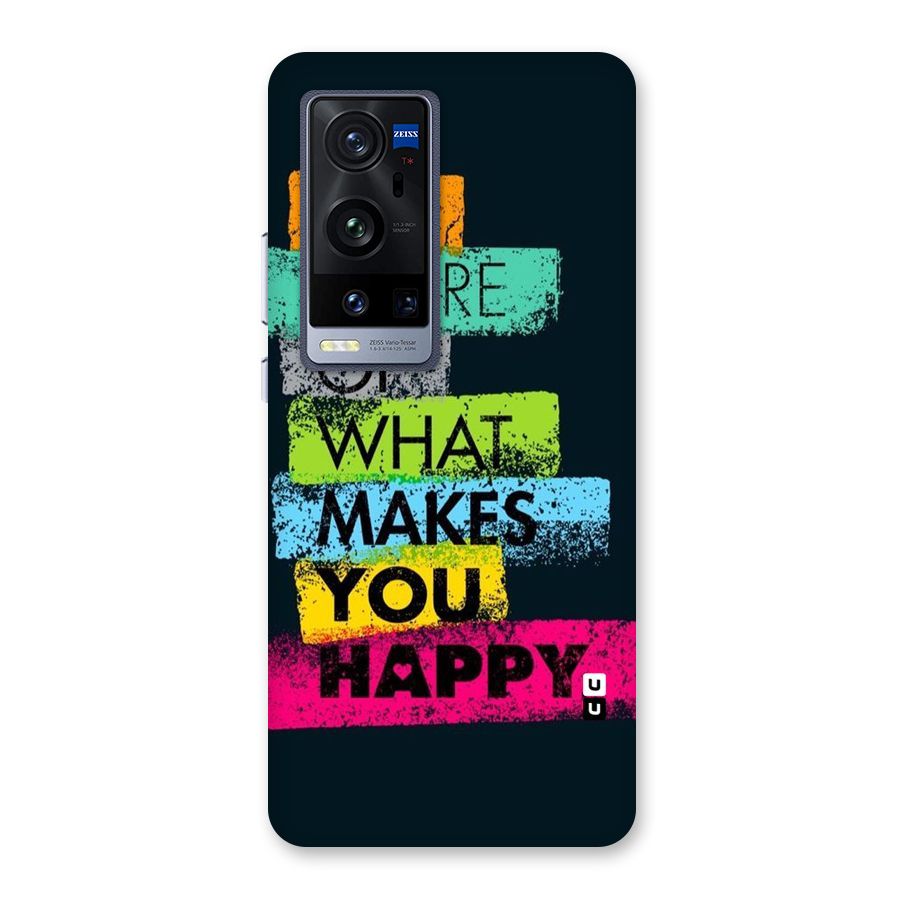 Makes You Happy Back Case for Vivo X60 Pro Plus