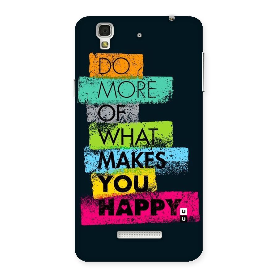 Makes You Happy Back Case for YU Yureka Plus