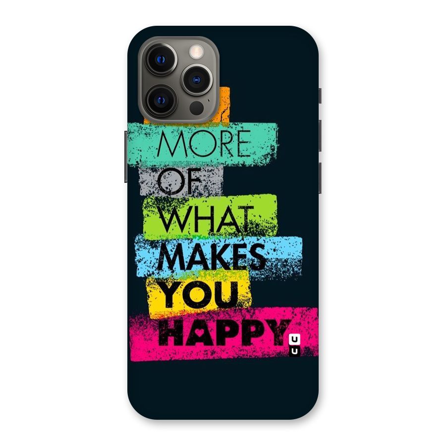Makes You Happy Back Case for iPhone 12 Pro Max