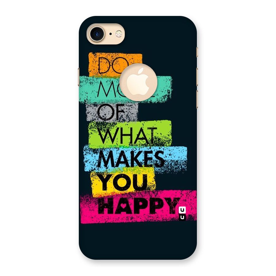 Makes You Happy Back Case for iPhone 7 Logo Cut