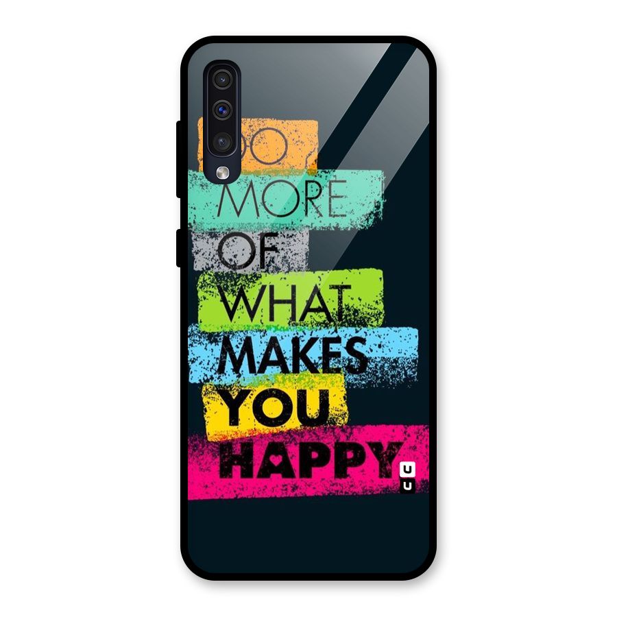 Makes You Happy Glass Back Case for Galaxy A30s