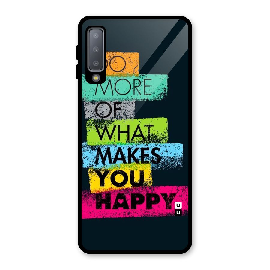Makes You Happy Glass Back Case for Galaxy A7 (2018)