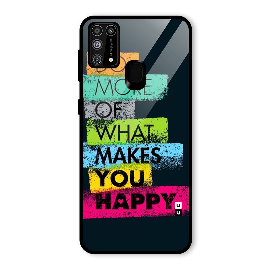 Makes You Happy Glass Back Case for Galaxy F41