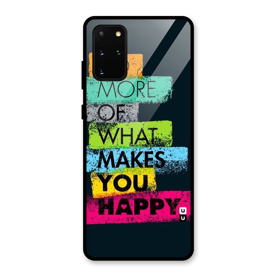 Makes You Happy Glass Back Case for Galaxy S20 Plus