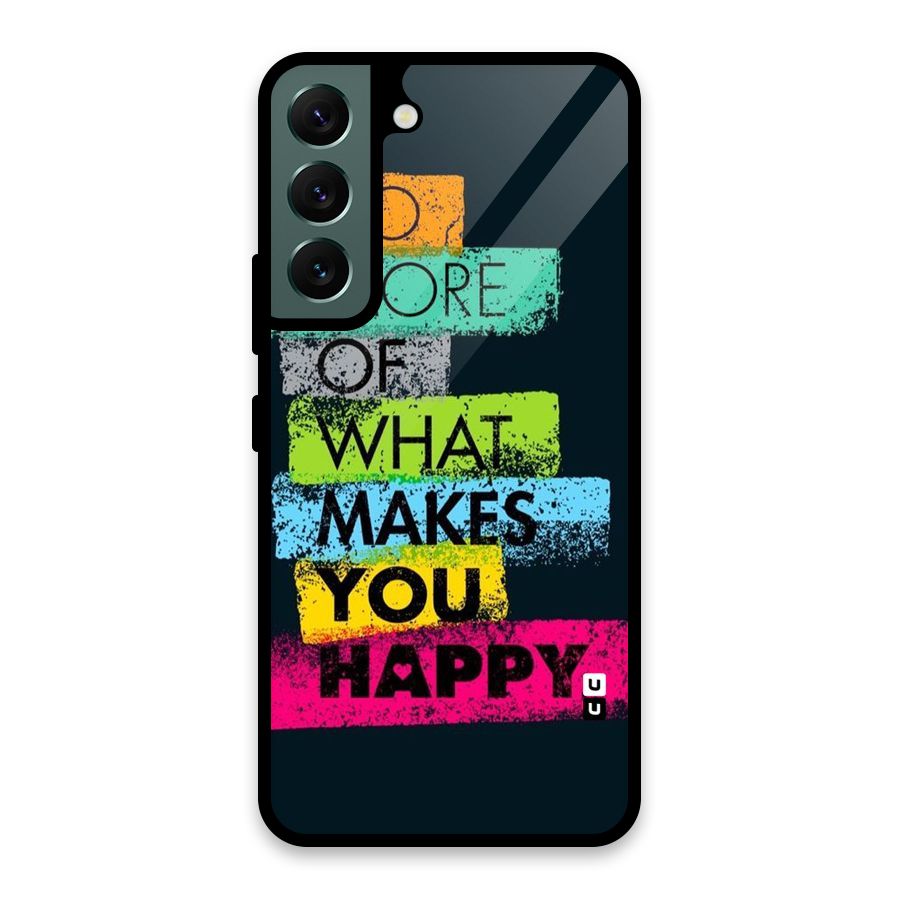 Makes You Happy Glass Back Case for Galaxy S22 5G