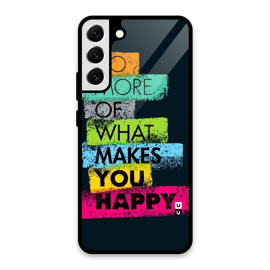 Makes You Happy Glass Back Case for Galaxy S22 Plus 5G
