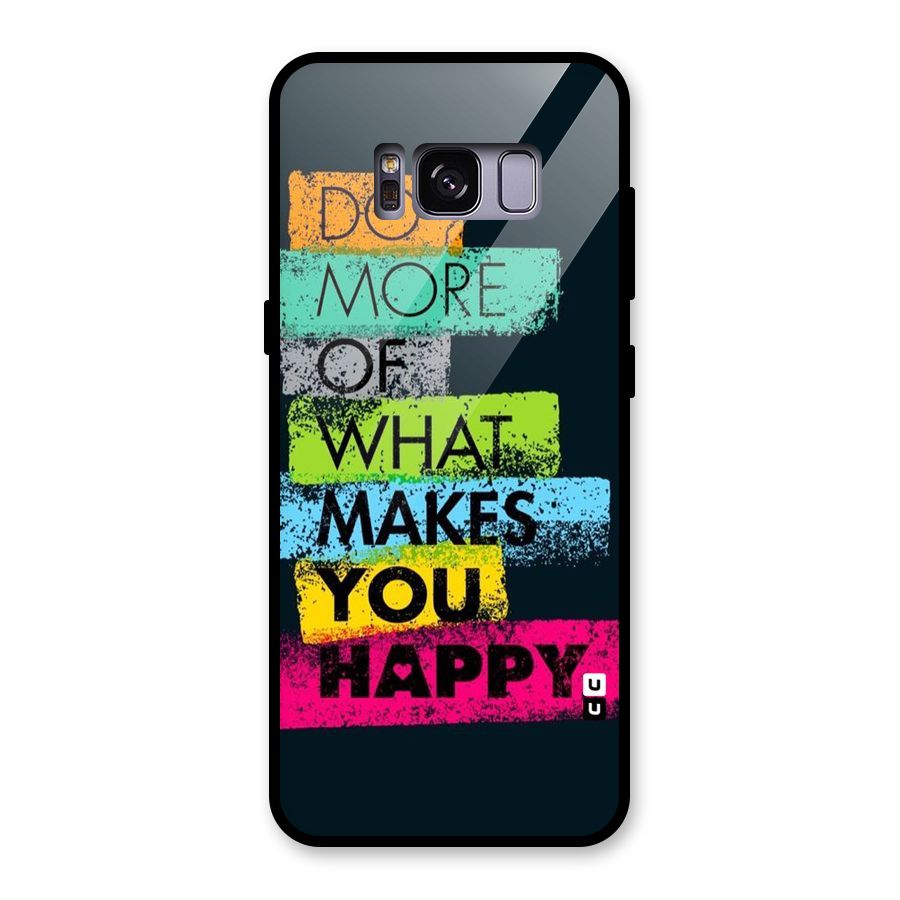Makes You Happy Glass Back Case for Galaxy S8