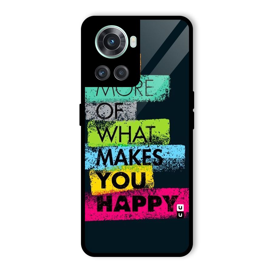 Makes You Happy Glass Back Case for OnePlus 10R