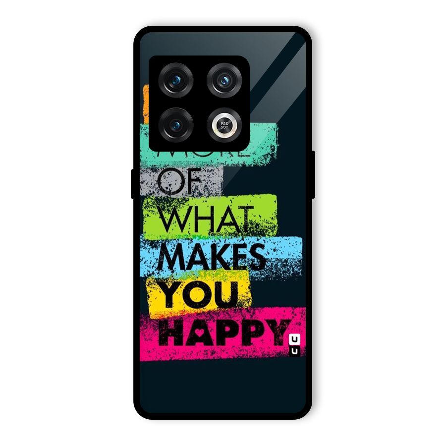 Makes You Happy Glass Back Case for OnePlus 10 Pro 5G