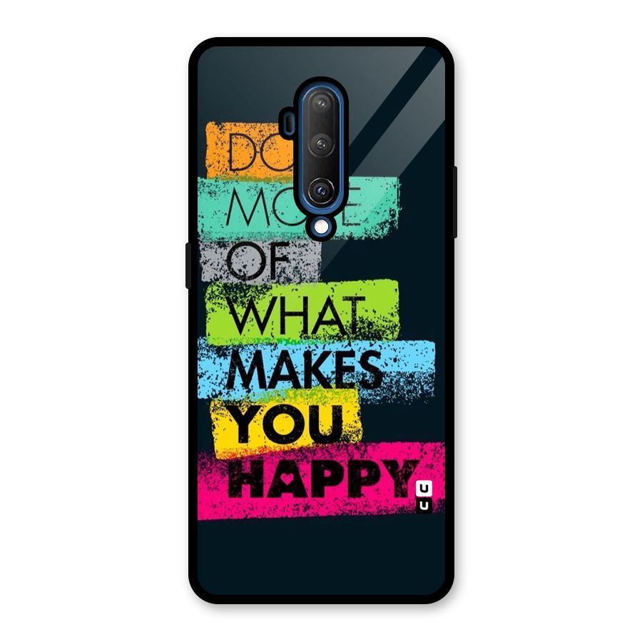 Makes You Happy Glass Back Case for OnePlus 7T Pro