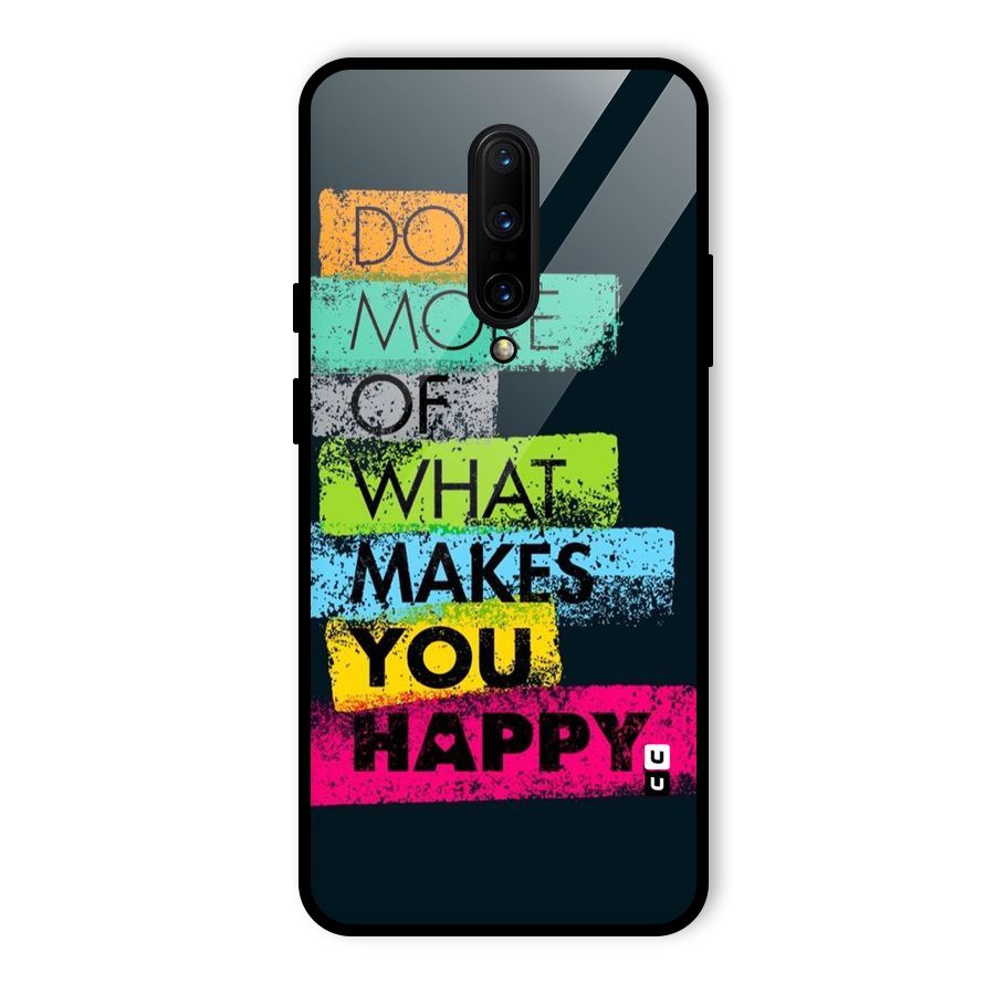 Makes You Happy Glass Back Case for OnePlus 7 Pro