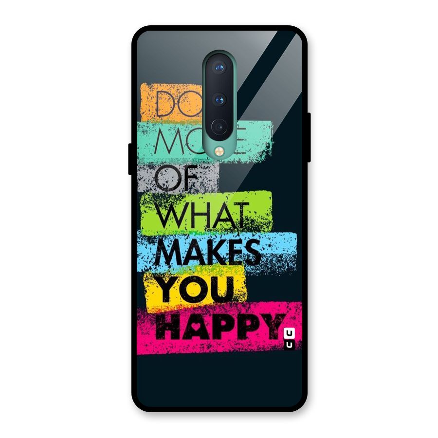 Makes You Happy Glass Back Case for OnePlus 8