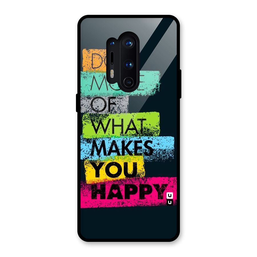 Makes You Happy Glass Back Case for OnePlus 8 Pro