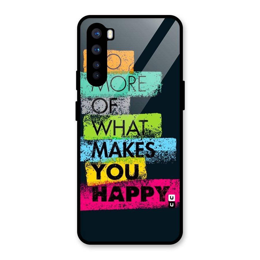 Makes You Happy Glass Back Case for OnePlus Nord