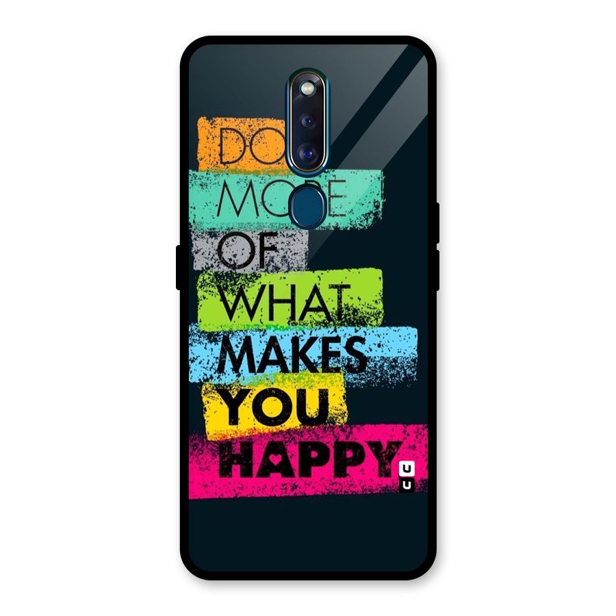 Makes You Happy Glass Back Case for Oppo F11 Pro