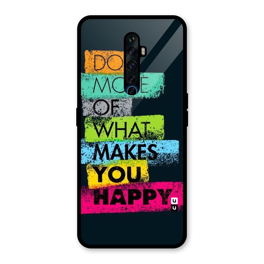 Makes You Happy Glass Back Case for Oppo Reno2 Z