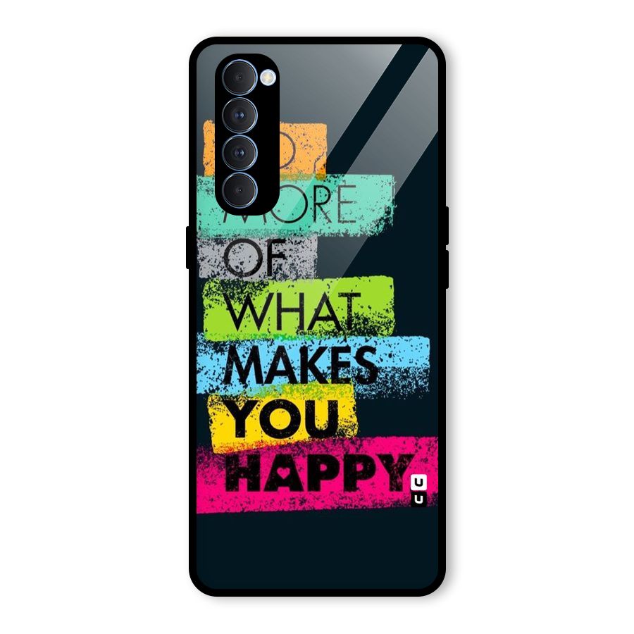 Makes You Happy Glass Back Case for Oppo Reno4 Pro