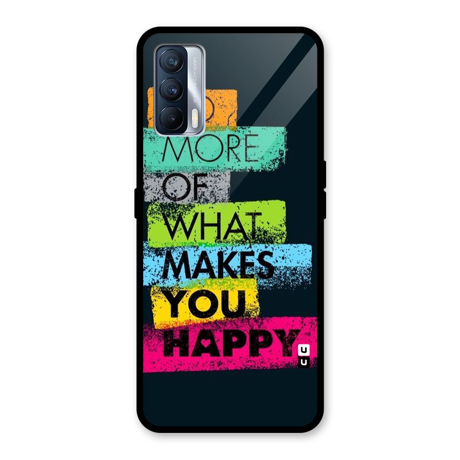 Makes You Happy Glass Back Case for Realme X7