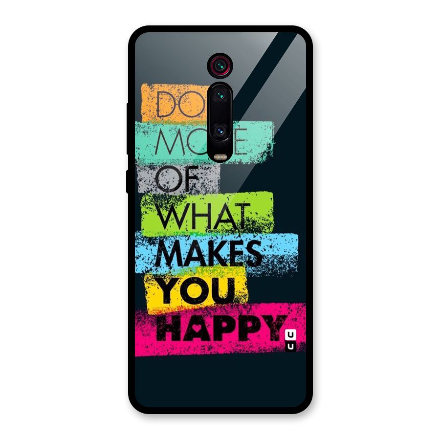 Makes You Happy Glass Back Case for Redmi K20
