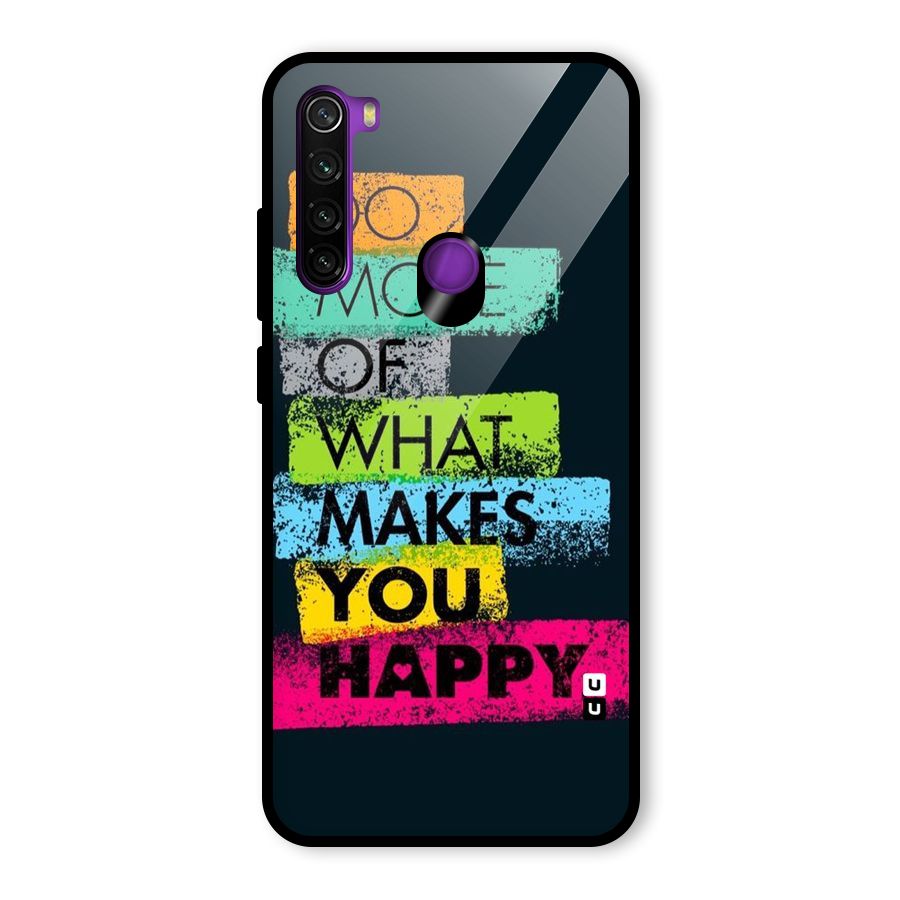 Makes You Happy Glass Back Case for Redmi Note 8