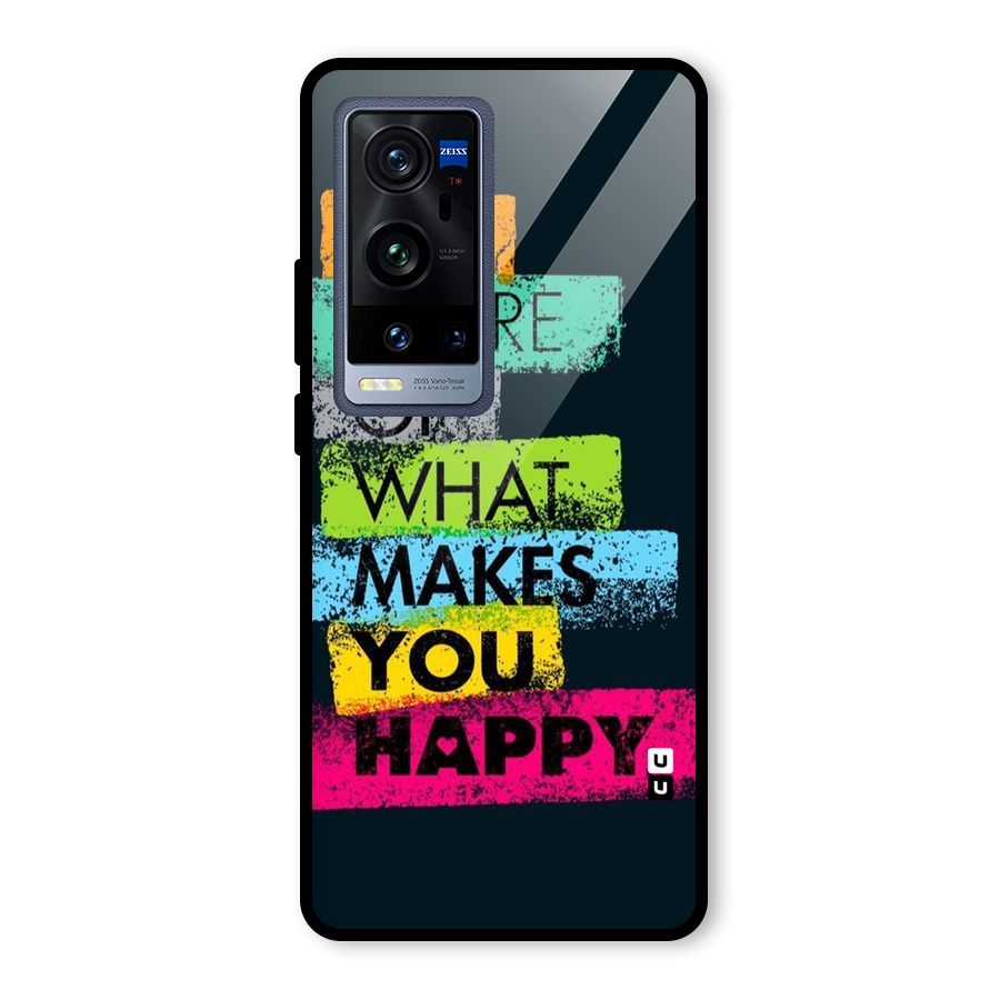 Makes You Happy Glass Back Case for Vivo X60 Pro Plus